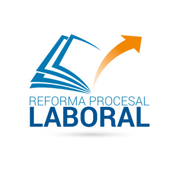 Reforma Procesal Laboral